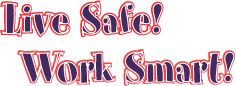 Live Safe! Work Smart! logo